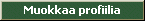 Muokkaa profiilia